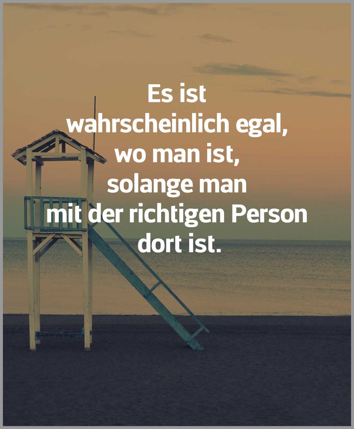 Es ist schoen jemanden zu kennen mit dem man vor lauter spass den ernst