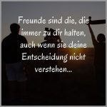Freunde sind die die immer zu dir halten auch wenn sie deine entscheidung nicht verstehen 150x150 - Wenn dein leben mit dir jongliert nimm doch einfach selbst die baelle in die hand