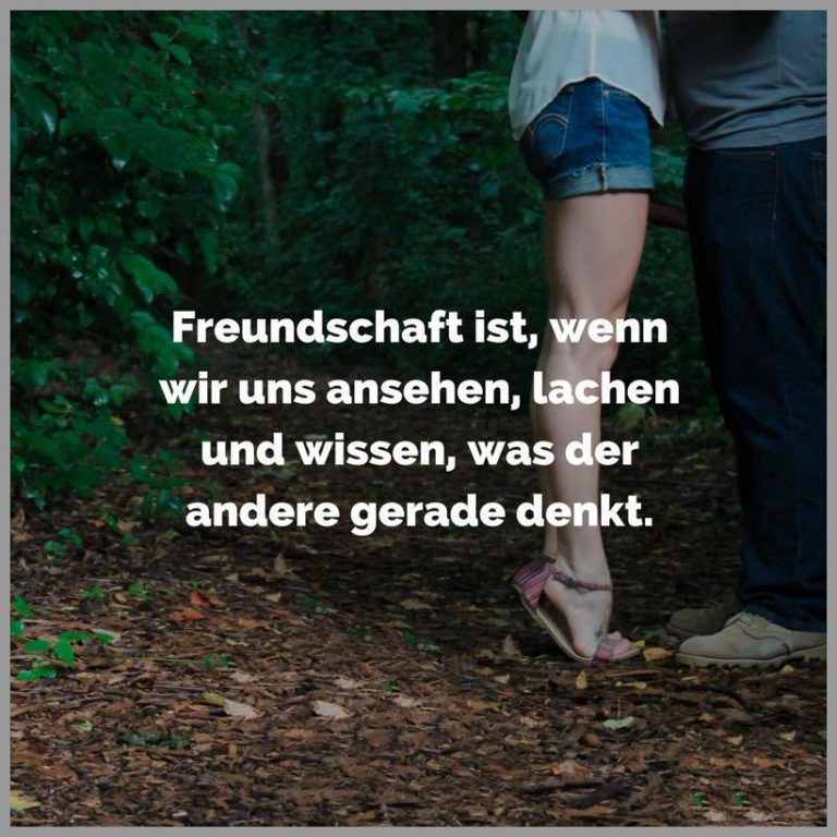 Freundschaft ist wenn wir uns ansehen lachen und wissen was der andere gerade denkt 768x768 - Freundschaft ist wenn wir uns ansehen lachen und wissen was der andere gerade denkt