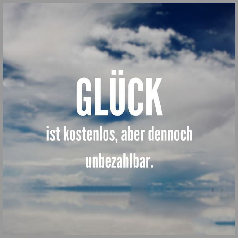 Glueck ist kostenlos aber dennoch unbezahlbar