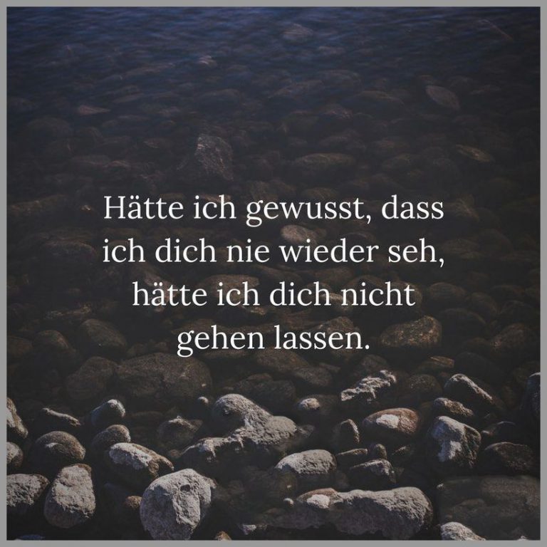 Haette ich gewusst dass ich dich nie wieder seh haette ich dich nicht gehen lassen