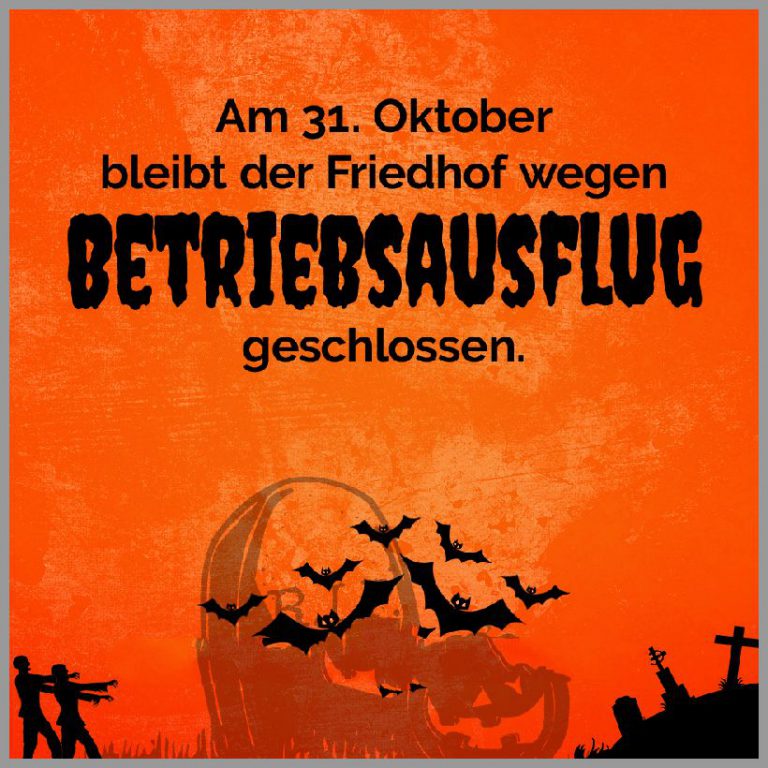 Halloween friedhof wegen betriebsausflug geschlossen