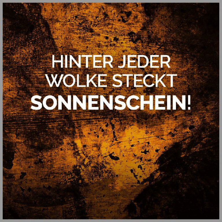 Hinter jeder wolke steckt sonnenschein 1