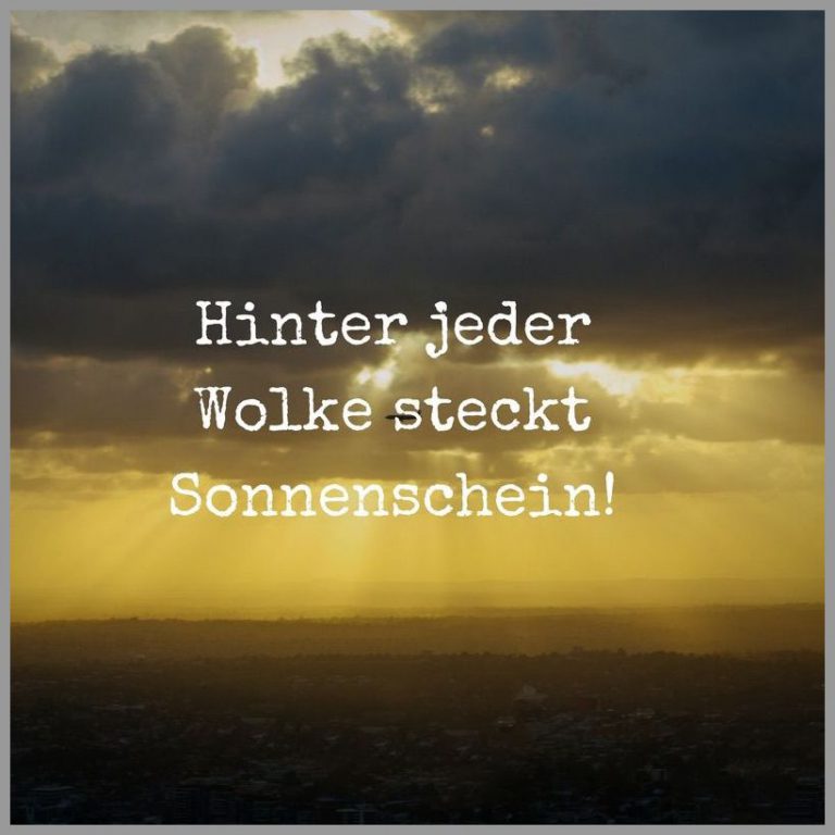 Hinter jeder wolke steckt sonnenschein