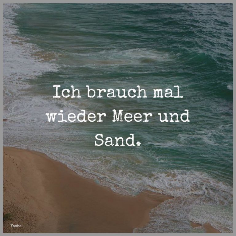 Ich brauch mal wieder meer und sand