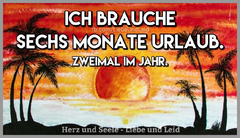 48+ Ich brauche urlaub sprueche info