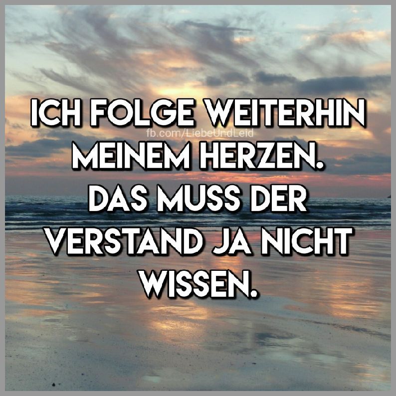 Ich folge weiterhin meinem herzen Bilder und Sprüche