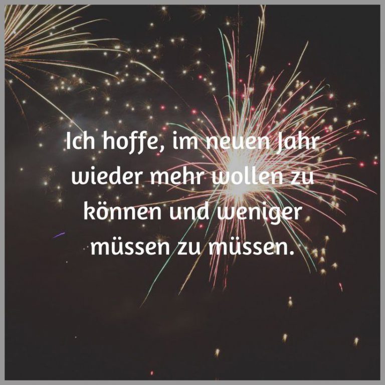 Ich hoffe im neuen jahr wieder mehr wollen zu koennen und weniger muessen zu muessen
