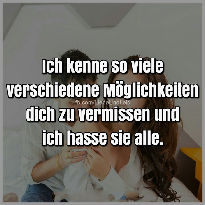 Ich kenne so viele verschiedene moeglichkeiten Bilder und Sprüche