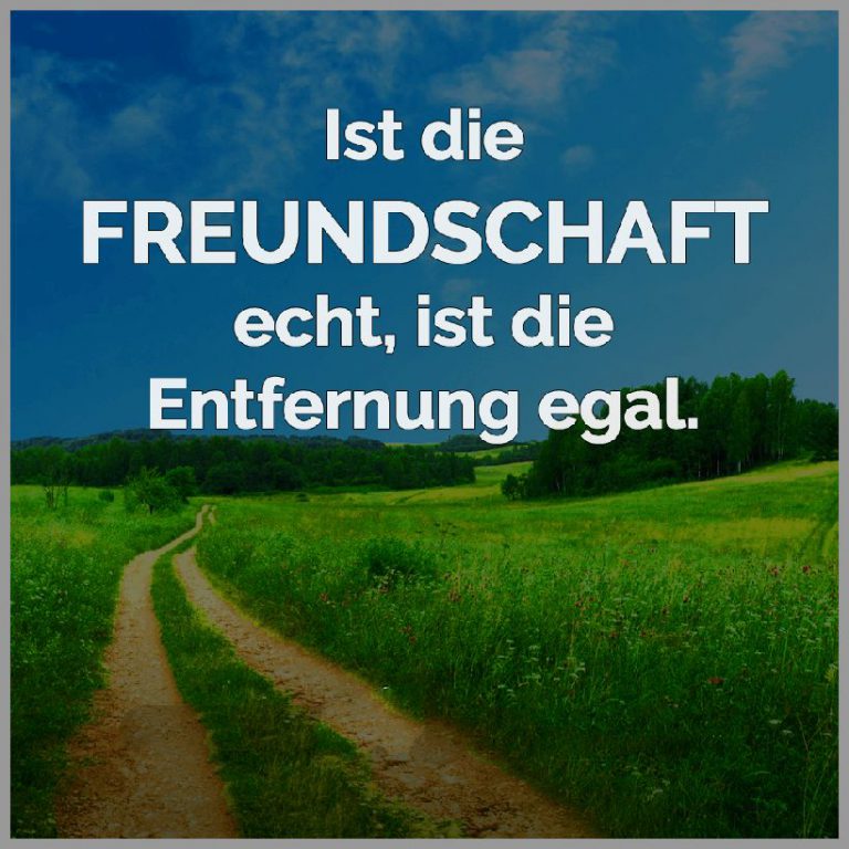 Ist die freundschaft echt ist die entfernung egal