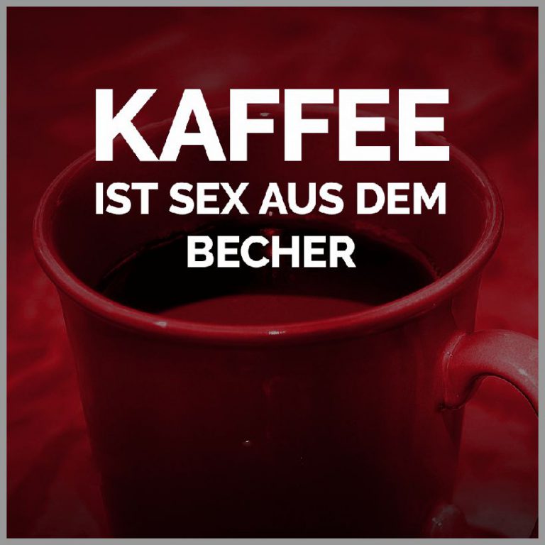Kaffee ist sex aus dem becher
