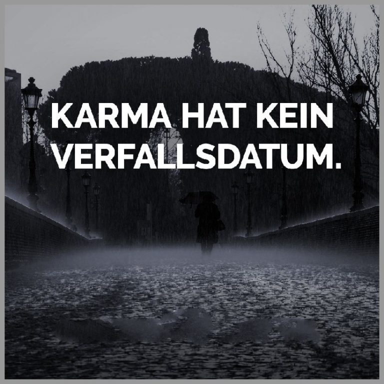 Karma hat kein verfallsdatum