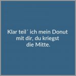 Klar teil ich mein donut mit dir du kriegst die mitte 150x150 - Wenn dein leben mit dir jongliert nimm doch einfach selbst die baelle in die hand