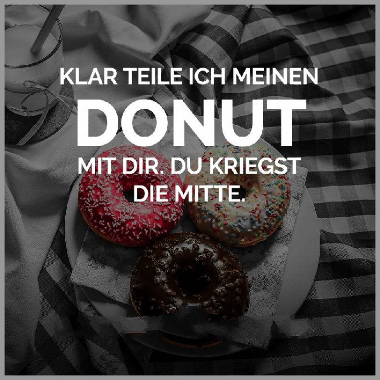 Klar teile ich meinen donut mit dir du kriegst die mitte