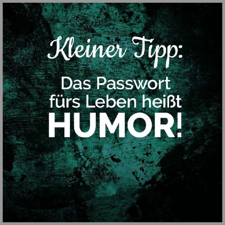 Kleiner tipp das passwort fuers leben heisst humor 1