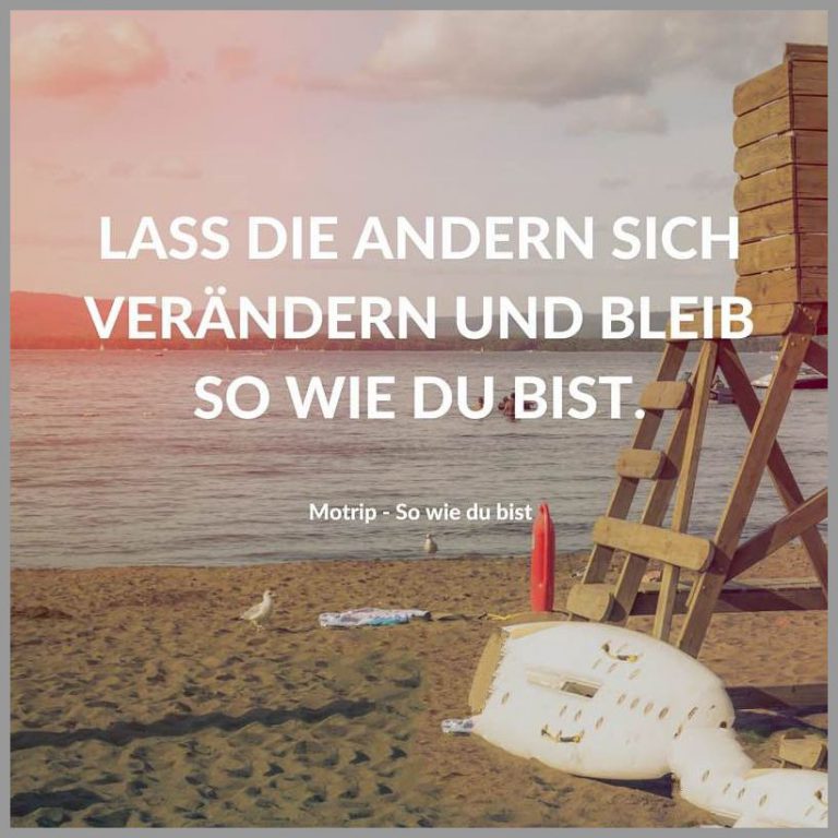 Bleib So Wie Du Bist Denn So Bist Du Perfekt Danke dass es dich gibt und du so bist wie du bist | Bilder und Sprüche