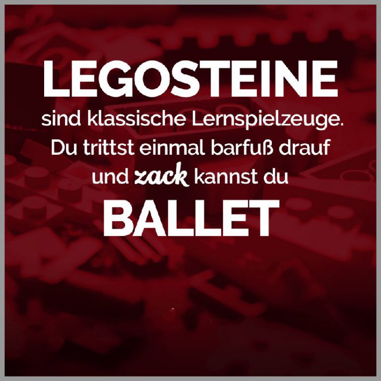 Legosteine sind klassische lernspielzeuge du trittst einmal barfuss drauf und zack kannst du ballet