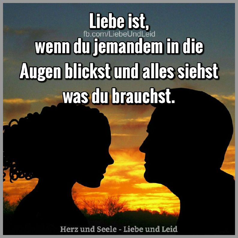 Liebe Ist Wenn Du Jemandem In Die Augennn Bilder Und