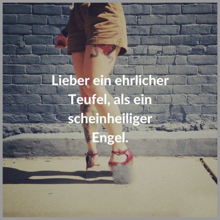 Lieber ein ehrlicher teufel als ein scheinheiliger engel Bilder und