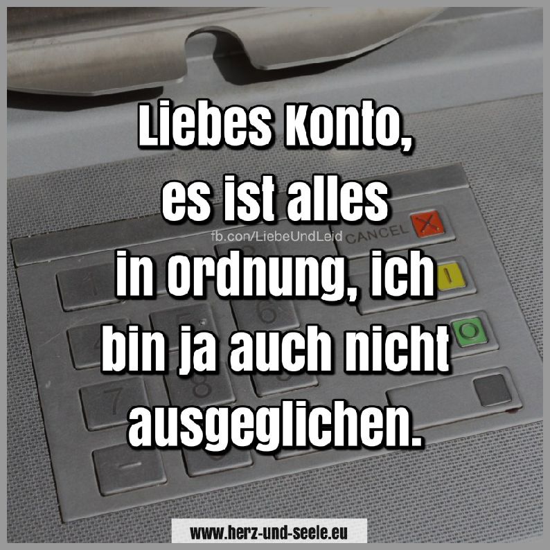 Liebes konto es ist alles Bilder und Sprüche