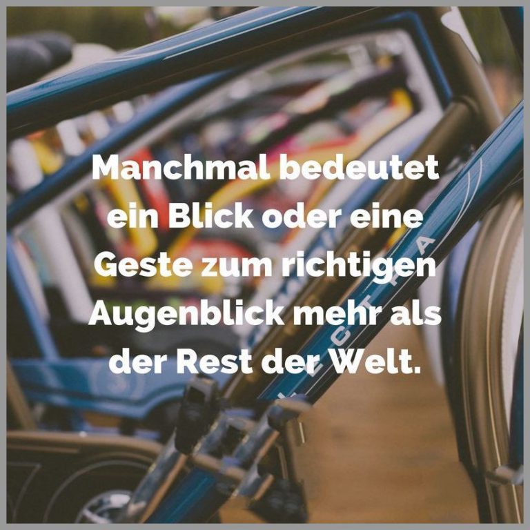 Manchmal bedeutet ein blick oder eine geste zum richtigen augenblick mehr als der rest der welt