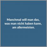 Manchmal will man das was man nicht haben kann am allermeisten 150x150 - Manchmal kann man nichts machen ausser weiter