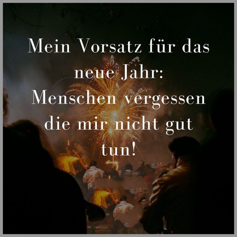 Mein vorsatz fuer das neue jahr menschen vergessen die mir nicht gut tun
