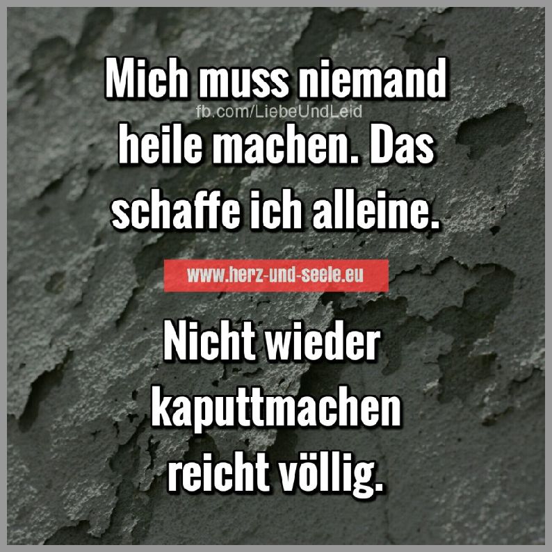 Mich Muss Niemand Heile Machen Bilder Und Spruche Fur Whatsapp Und Facebook Kostenlos