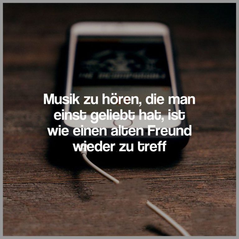 Musik zu hoeren die man einst geliebt hat ist wie einen alten freund wieder zu treffen