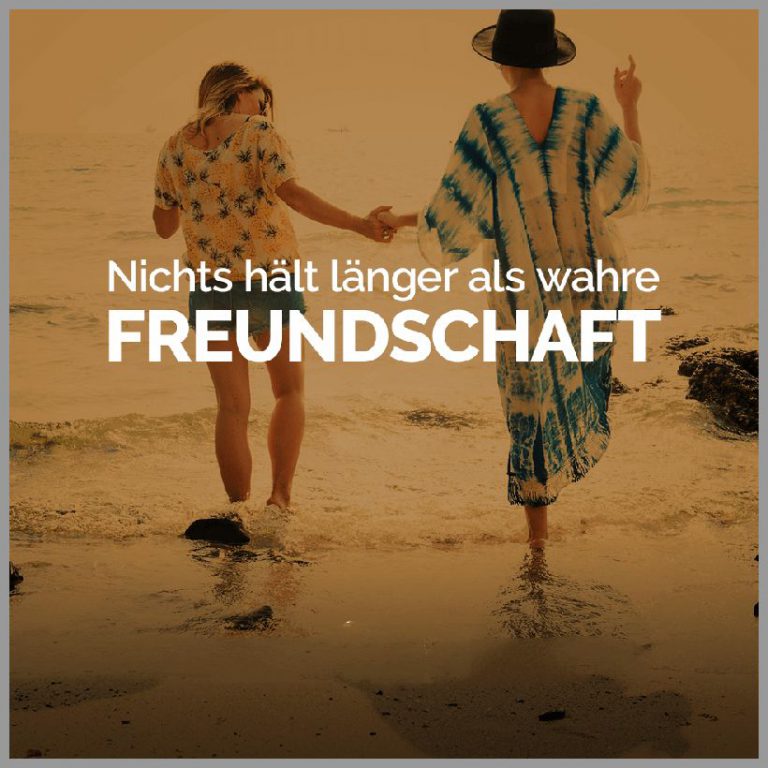 Nichts haelt laenger als wahre freundschaft