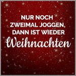 Nur noch zweimal joggen dann ist wieder weihnachten 150x150 - Schoene feiertage weihnachten 3