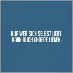Nur wer sich selbst liebt kann auch andere lieben 150x150 - Natuerlich kann man sich aufregen man kann aber auch kekse essen