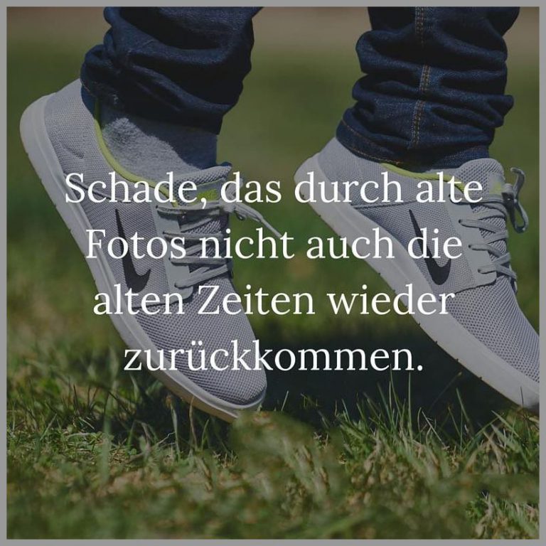 Schade das durch alte fotos nicht auch die alten zeiten wieder zurueckkommen