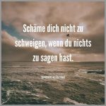 Schaeme dich nicht zu schweigen wenn du nichts zu sagen hast 150x150 - Lerne nein zu sagen ohne dich dafuer rechtfertigen zu muessen
