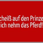 Scheiss auf den prinzen ich nehm das pferd 150x150 - Scheiss party keiner tanzt achso bin ja auf arbeit