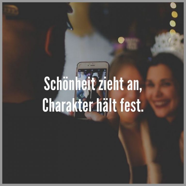 Schoenheit zieht an charakter haelt fest