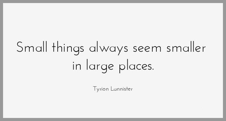 Small things always seem smaller in large places - Small things always seem smaller in large places