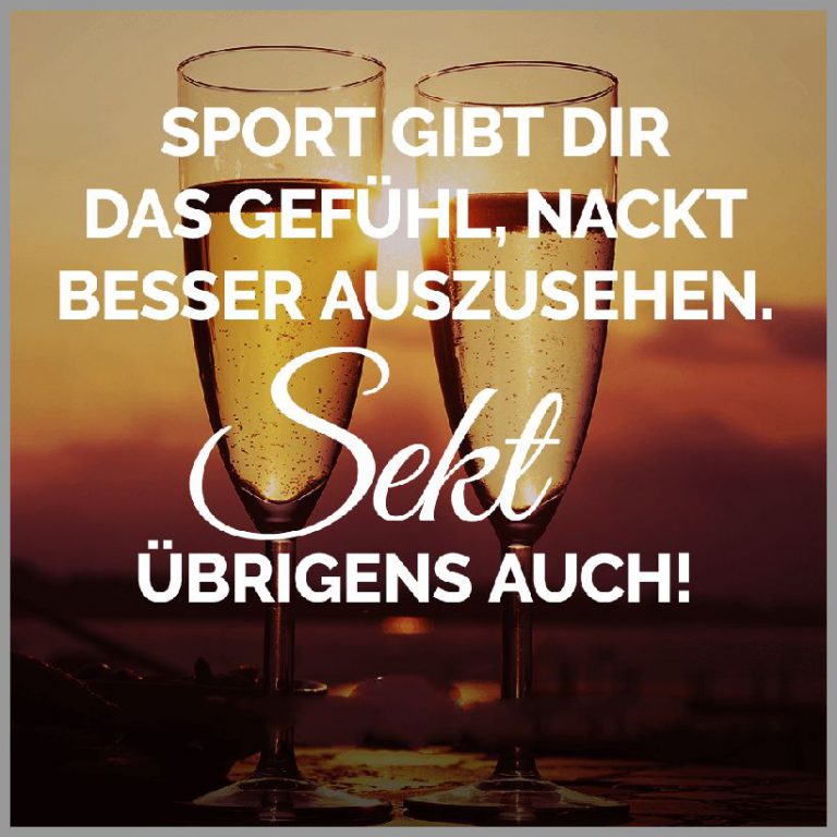 Sport gibt dir das gefuehl nackt besser auszusehen sekt uebriges auch