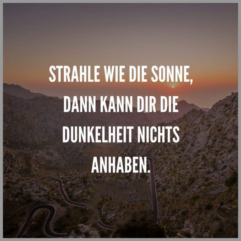 Strahle wie die sonne dann kann dir die dunkelheit nichts anhaben