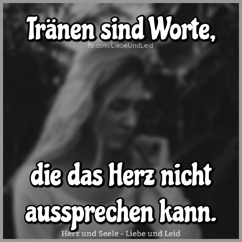 Traenen Sind Worte Die Das Herz Bilder Und Spruche Fur Whatsapp Und Facebook Kostenlos