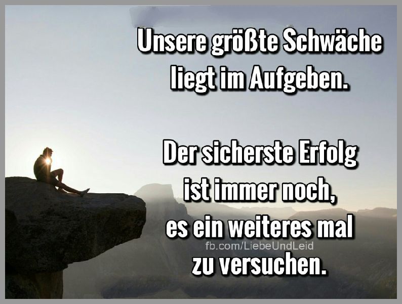 Unsere groesste schwaeche liegt Bilder und Sprüche