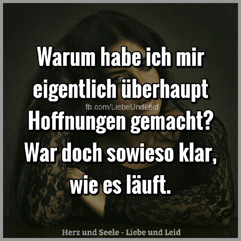 Warum habe ich mir eigentlich ueberhaupt Bilder und Sprüche