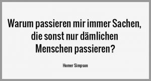Warum passieren mir immer sachen die sonst nur daemlichen menschen passieren