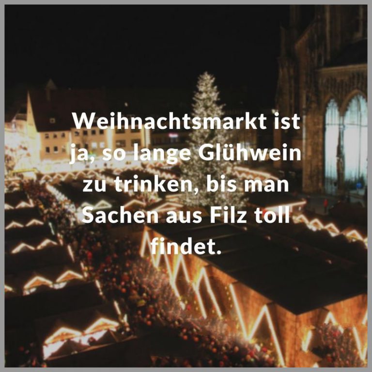 Weihnachtsmarkt ist ja so lange gluehwein zu trinken bis man sachen aus filz toll findet