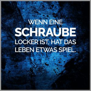 Wenn eine schraube locker ist hat das leben etwas spiel bilder fürs handy
