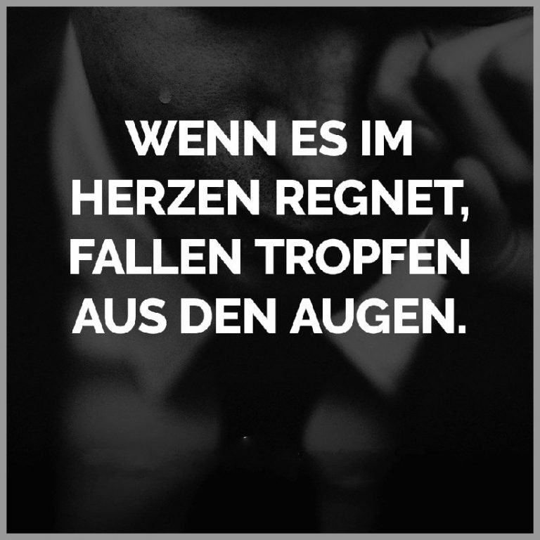 Wenn es im herzen regnet fallen tropfen aus den augen