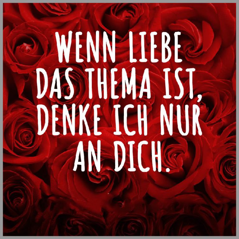Wenn liebe das thema ist denke ich nur an dich 1