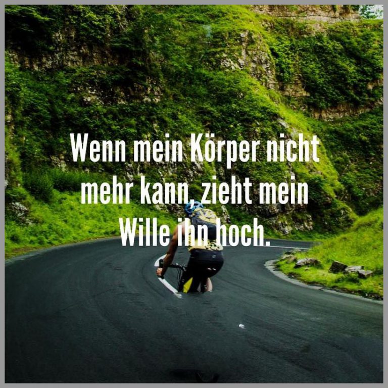 Wenn mein koerper nicht mehr kann zieht mein wille ihn hoch