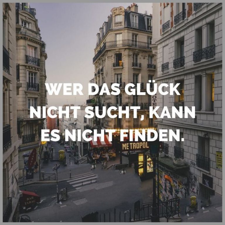 Wer das glueck nicht sucht kann es nicht finden