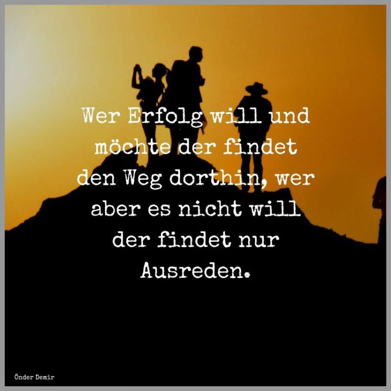 Wer erfolg will und moechte der findet den weg dorthin wer aber es nicht will der findet nur ausreden